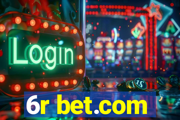 6r bet.com